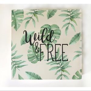 "Wild & Free" Mini Wood Quote Decor